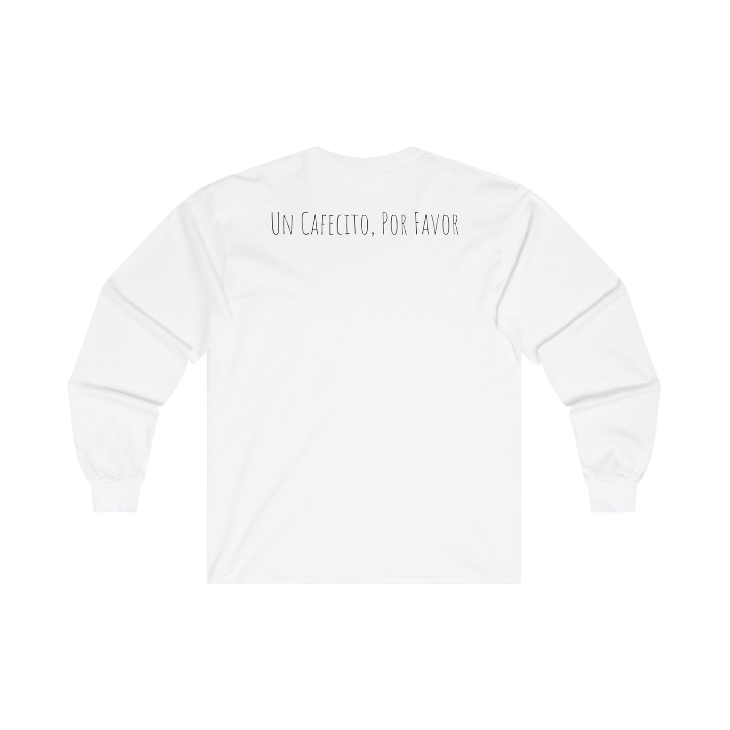 “Un Cafecito, Por Favor” Long Sleeve Tee